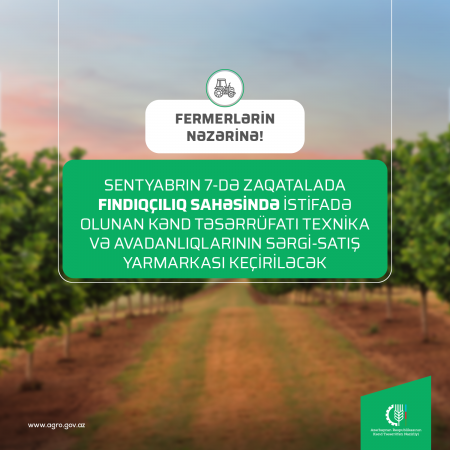 Zaqatalada fındıqçılıqda istifadə olunan kənd təsərrüfatı texnika və avadanlıqlarının sərgi-satış yarmarkası keçiriləcək