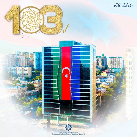 Bu gün Əmək və Əhalinin Sosial Müdafiəsi Nazirliyinin  yaradılmasının 103 ili tamam olur
