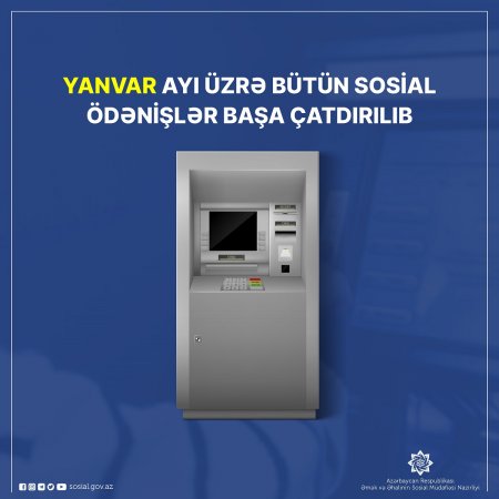 Yanvar ayı üzrə bütün sosial ödənişlər başa çatdırılıb
