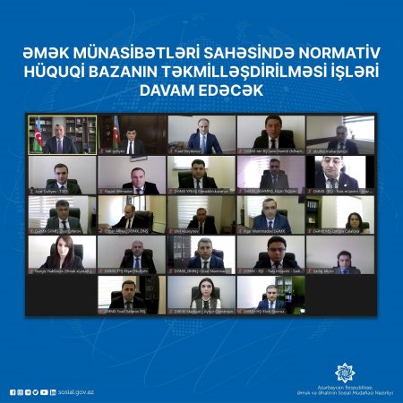 Əmək münasibətləri sahəsində normativ hüquqi bazanın təkmilləşdirilməsi işləri davam edəcək