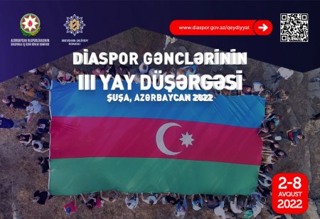 Diaspor Gənclərinin Şuşada keçiriləcək III Yay Düşərgəsinə hazırlıqlar başlayıb